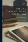 Image for The Idle Thoughts of an Idle Fellow : A Book for an Idle Holiday