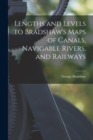 Image for Lengths and Levels to Bradshaw&#39;s Maps of Canals, Navigable Rivers, and Railways