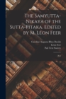 Image for The Samyutta-nikaya of the Sutta-pitaka. Edited by M. Leon Feer