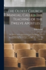 Image for The Oldest Church Manual, Called The Teaching of the Twelve Apostles ...