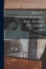 Image for Still&#39;s Underground Rail Road Records : With A Life Of The Author