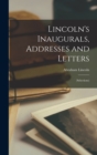 Image for Lincoln&#39;s Inaugurals, Addresses and Letters