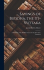 Image for Sayings of Buddha, the Iti-Vuttaka
