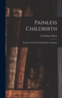 Image for Painless Childbirth : Eutocia and Nitrous Oxid-Oxygen Analgesia