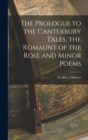 Image for The Prologue to the Canterbury Tales, the Romaunt of the Rose and Minor Poems