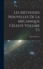 Image for Les methodes nouvelles de la mecanique celeste Volume T.1