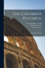 Image for The Children&#39;s Plutarch : Tales of the Romans