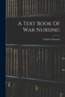 Image for A Text Book Of War Nursing