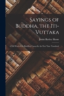 Image for Sayings of Buddha, the Iti-Vuttaka