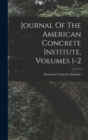 Image for Journal Of The American Concrete Institute, Volumes 1-2