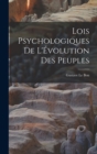 Image for Lois Psychologiques de L&#39;Evolution des Peuples