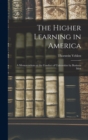 Image for The Higher Learning in America : A Memorandum on the Conduct of Universities by Business Men