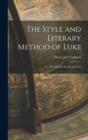 Image for The Style and Literary Method of Luke : 1. - The Diction of Luke and Acts