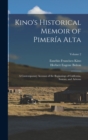 Image for Kino&#39;s Historical Memoir of Pimeria Alta; a Contemporary Account of the Beginnings of California, Sonora, and Arizona; Volume 2