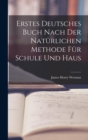 Image for Erstes Deutsches Buch nach der naturlichen Methode fur Schule und Haus