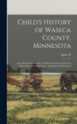 Image for Child&#39;s History of Waseca County, Minnesota