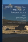 Image for Kino&#39;s Historical Memoir of Pimeria Alta; a Contemporary Account of the Beginnings of California, Sonora, and Arizona; Volume 2