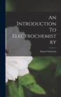 Image for An Introduction To Electrochemistry