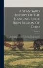 Image for A Standard History Of The Hanging Rock Iron Region Of Ohio