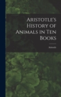 Image for Aristotle&#39;s History of Animals in Ten Books