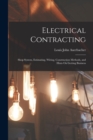 Image for Electrical Contracting : Shop System, Estimating, Wiring, Construction Methods, and Hints On Getting Business
