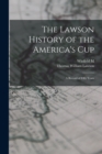 Image for The Lawson History of the America&#39;s Cup