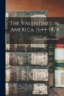 Image for The Valentines in America, 1644-1874