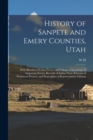 Image for History of Sanpete and Emery Counties, Utah