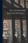 Image for Dictionnaire Philosophique...