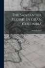 Image for The Santander Regime In Gran Colombia