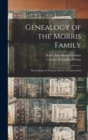 Image for Genealogy of the Morris Family : Descendants of Thomas Morris of Connecticut