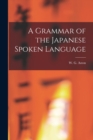 Image for A Grammar of the Japanese Spoken Language