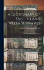 Image for A Dictionary Of English And Welsh Surnames