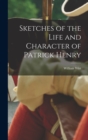 Image for Sketches of the Life and Character of Patrick Henry
