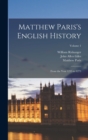 Image for Matthew Paris&#39;s English History : From the Year 1235 to 1273; Volume 1