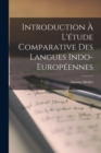 Image for Introduction A L&#39;etude Comparative Des Langues Indo-Europeennes