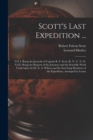 Image for Scott&#39;s Last Expedition ... : Vol. I. Being the Journals of Captain R. F. Scott, R. N., C. V. O. Vol Ii. Being the Reports of the Journeys and the Scientific Work Undertaken by Dr. E. A. Wilson and th