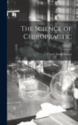 Image for The Science of Chiropractic; Volume 1