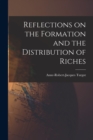 Image for Reflections on the Formation and the Distribution of Riches