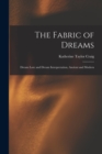 Image for The Fabric of Dreams : Dream Lore and Dream Interpretation, Ancient and Modern