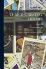 Image for Thrice-Greatest Hermes; Studies in Hellenistic Theosophy and Gnosis; Volume III