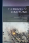 Image for The History of Long Island : From Its Discovery and Settlement, to the Present Time; Volume 1