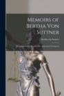 Image for Memoirs of Bertha Von Suttner : The Records of an Eventful Life. Authorized Translation