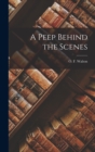 Image for A Peep Behind the Scenes