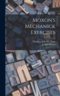 Image for Moxon&#39;s Mechanick Exercises