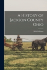 Image for A History of Jackson County Ohio