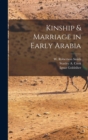 Image for Kinship &amp; Marriage in Early Arabia