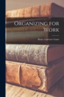 Image for Organizing for Work