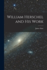 Image for William Herschel and His Work