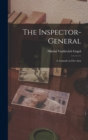 Image for The Inspector-General : A Comedy in Five Acts